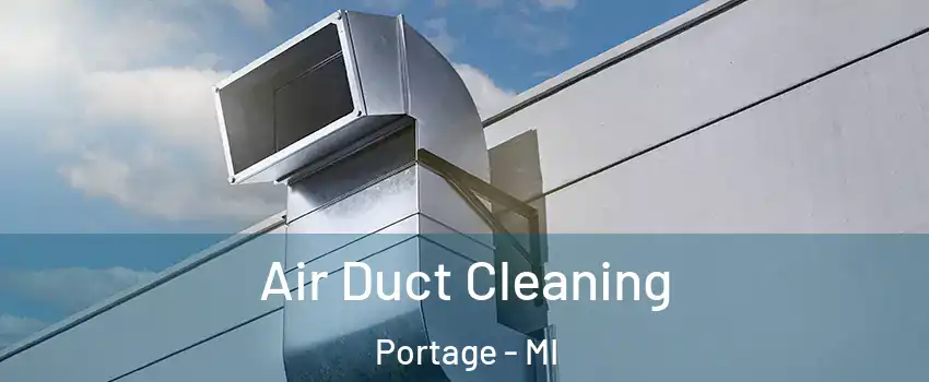  Air Duct Cleaning Portage - MI