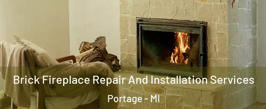  Brick Fireplace Repair And Installation Services Portage - MI