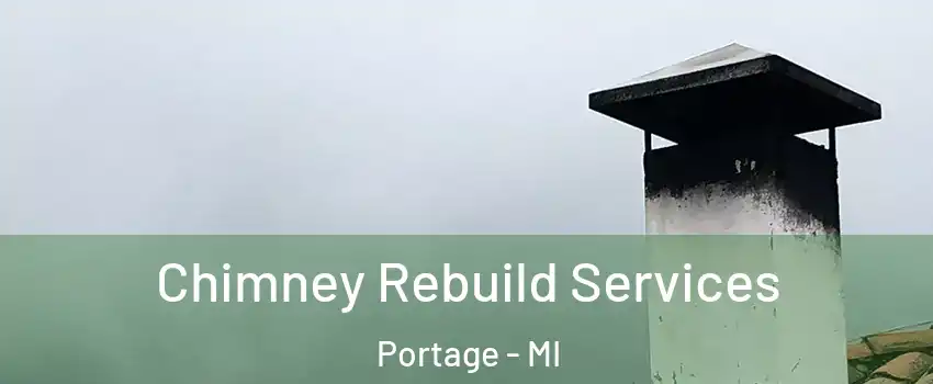  Chimney Rebuild Services Portage - MI