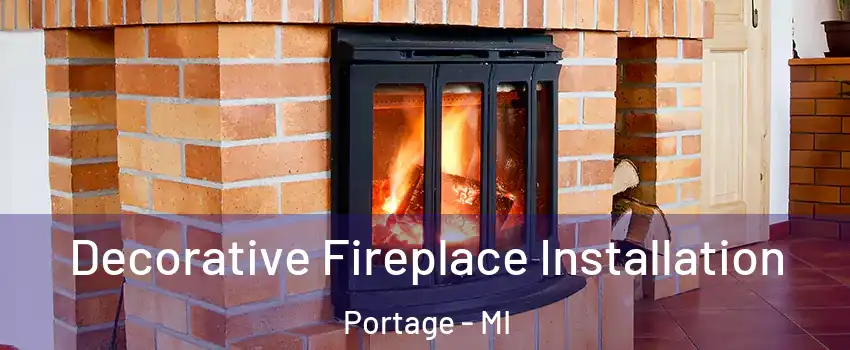  Decorative Fireplace Installation Portage - MI