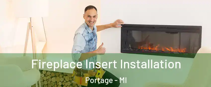  Fireplace Insert Installation Portage - MI