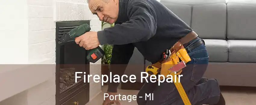  Fireplace Repair Portage - MI