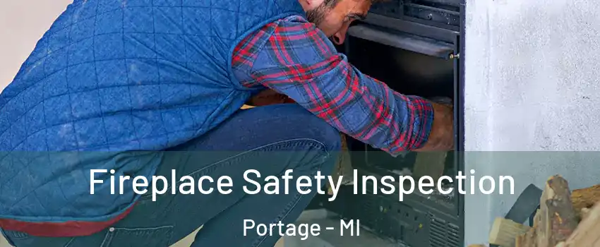  Fireplace Safety Inspection Portage - MI