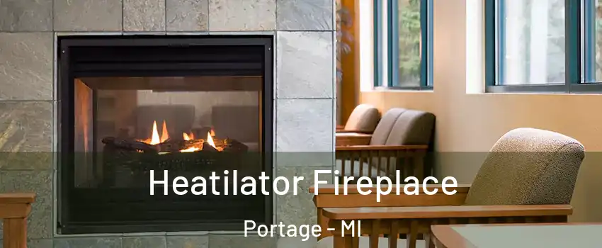  Heatilator Fireplace Portage - MI