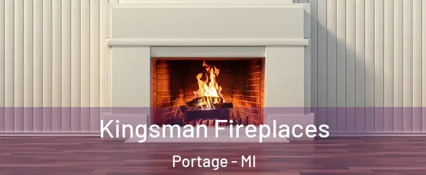  Kingsman Fireplaces Portage - MI