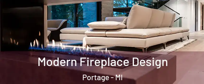  Modern Fireplace Design Portage - MI