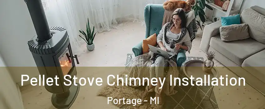  Pellet Stove Chimney Installation Portage - MI