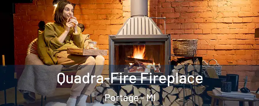  Quadra-Fire Fireplace Portage - MI