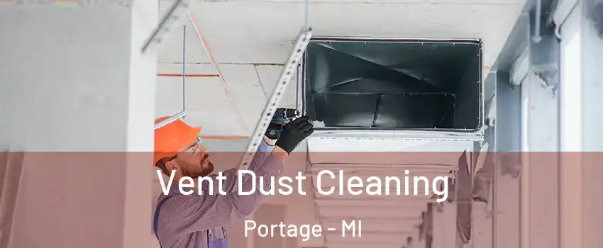  Vent Dust Cleaning Portage - MI