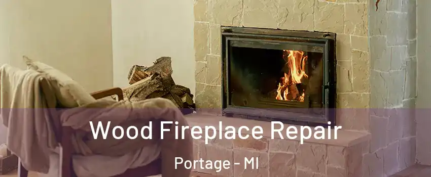  Wood Fireplace Repair Portage - MI