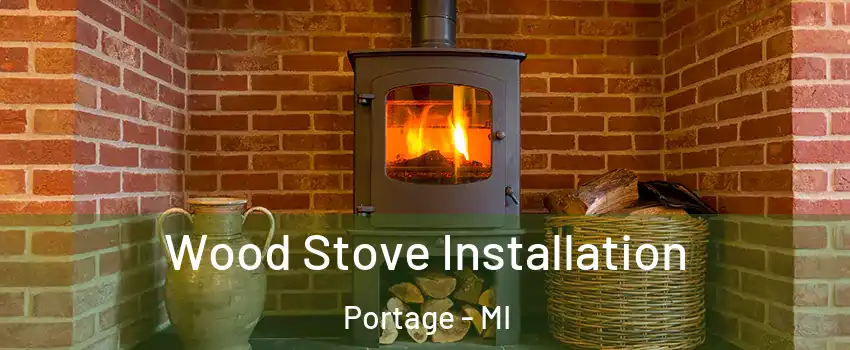  Wood Stove Installation Portage - MI